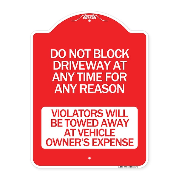 Do Not Block Driveway at Anytime for ANY Reason Violators Will Be Towed Away at Owner, RW-1824-24175